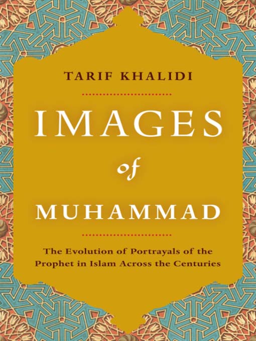 Title details for Images of Muhammad by Tarif Khalidi - Available